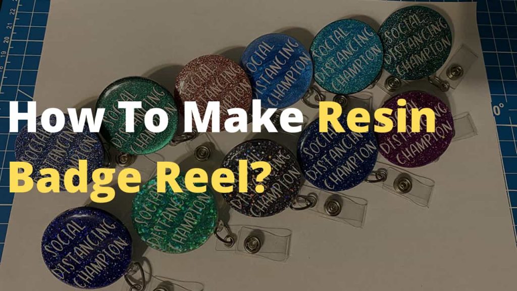 Things To Consider when making badge reels using the best UV resin for Badge reels