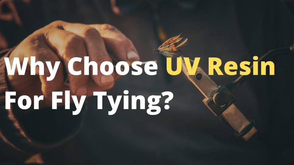 Which UV resin is the best for fly tying and how to make resin fly tying