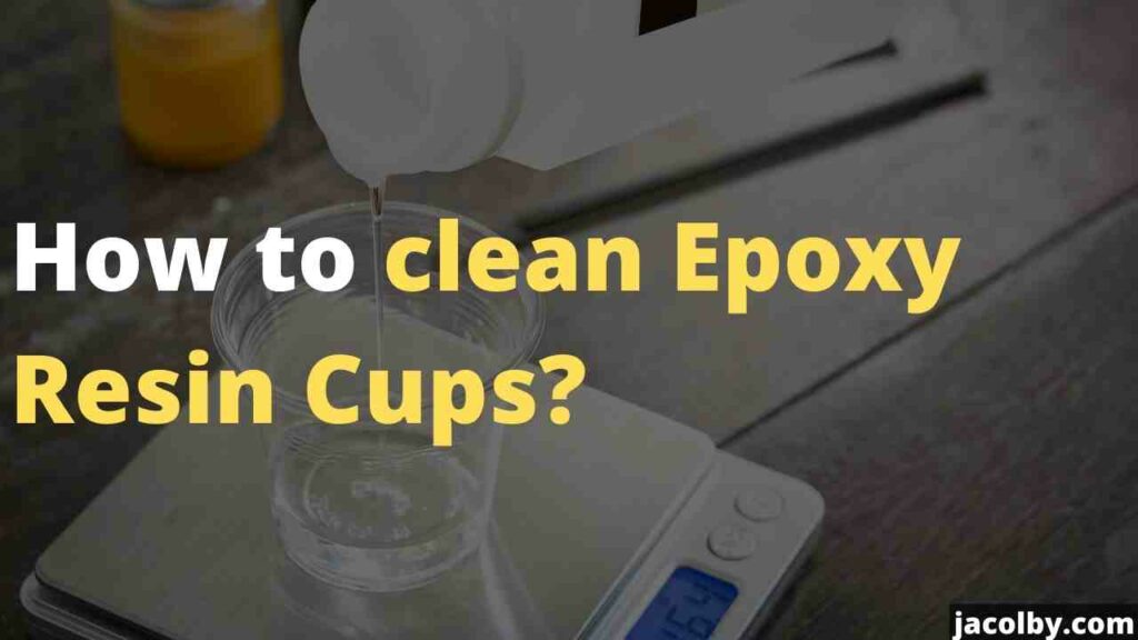 How to clean Epoxy Resin Cups? - Full process and correct method of using this